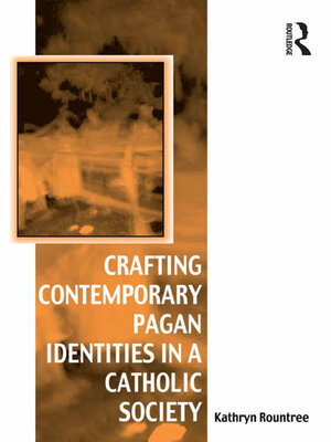 cover image of Crafting Contemporary Pagan Identities in a Catholic Society